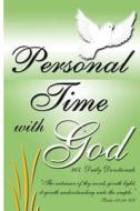 Personal Time with God: 365 Daily Devotional di Oh First Church of God Columbus edito da Createspace