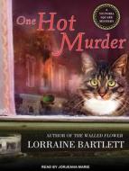 One Hot Murder di Lorraine Bartlett edito da Tantor Audio