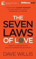 The 7 Laws of Love: Essential Principles for Building Stronger Relationships di Dave Willis edito da Thomas Nelson on Brilliance Audio