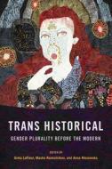 Trans Historical edito da Cornell University Press