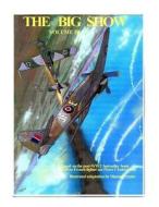 The Big Show Volume III: Illustrated Adaptation of Ww2 Post-War Best-Seller Book by Free French Fighter Ace Pierre Clostermann Who Served in th di MR Manuel Perales edito da Createspace