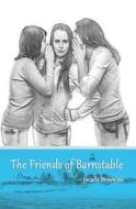 The Friends of Barnsatable di Jinialle Brownlow edito da Createspace