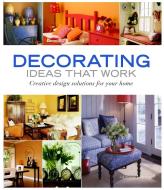 Decorating Ideas That Work: Creative Design Solutions for Your Home di Heather J. Paper edito da TAUNTON PR