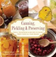Knack Canning, Pickling & Preserving di Kimberley Willis edito da Rowman & Littlefield