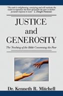 Justice And Generosity di Kenneth R Mitchell edito da Publish America