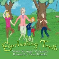 Everlasting Truth di Angela Vardamaskos edito da America Star Books