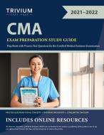 Cma Exam Preparation Study Guide di Trivium edito da Trivium Test Prep