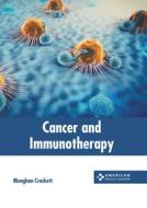Cancer and Immunotherapy edito da AMERICAN MEDICAL PUBLISHERS