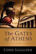 The Gates of Athens di Conn Iggulden edito da PEGASUS BOOKS