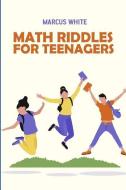 Math Riddles for Teenagers: Kuromasu Puzzles di Marcus White edito da LIGHTNING SOURCE INC