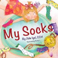My Socks di Julie Igel edito da Three Hedgehog Press