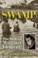Swamp di Richard Shears edito da NEW HOLLAND