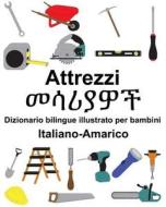 ITA-ITALIANO-AMARICO ATTREZZI/ di Richard Carlson Jr edito da INDEPENDENTLY PUBLISHED