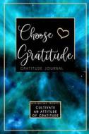 CHOOSE GRATITUDE GRATITUDE JOU di Sjg Publishing edito da INDEPENDENTLY PUBLISHED