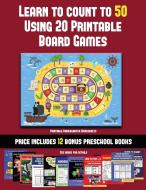 Printable Kindergarten Worksheets (Learn to Count to 50 Using 20 Printable Board Games) di James Manning, Christabelle Manning edito da Kindergarten Workbooks