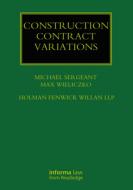 Construction Contract Variations di Michael Sergeant, Max Wieliczko edito da Taylor & Francis Ltd