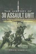 The History of 30 Assault Unit: Ian Fleming's Red Indians di Craig Cabell edito da PEN & SWORD MILITARY