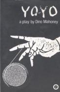 Yo-Yo di Dino Mahoney edito da Oberon Books Ltd