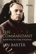 The Commandant di Ian Baxter edito da Maverick House