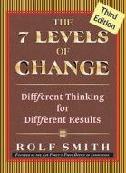 7 Levels Of Change di Rolf Smith edito da Tapestry Press,us