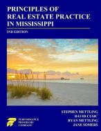 Principles of Real Estate Practice in Mississippi di Stephen Mettling, David Cusic, Ryan Mettling edito da Performance Programs Company LLC