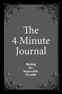 The 4-Minute Journal - Dated Black: Jan - Dec, Medium Ruled, 6 X 9, Soft Cover di Legacy edito da Createspace Independent Publishing Platform
