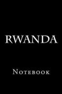 Rwanda: Notebook, 150 Lined Pages, Softcover, 6 X 9 di Wild Pages Press edito da Createspace Independent Publishing Platform