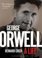 George Orwell: A Life di Bernard Crick edito da SUTHERLAND HOUSE INC