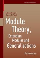 Module Theory, Extending Modules and Generalizations di Adnan Tercan, Canan C. Yücel edito da Springer Basel