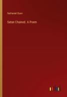 Satan Chained. A Poem di Nathaniel Dunn edito da Outlook Verlag