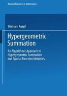 Hypergeometric Summation: An Algorithmic Approach to Summation and Special Function Identities di Wolfram Koepf edito da Vieweg+teubner Verlag