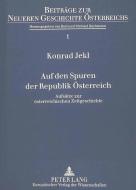 Auf den Spuren der Republik Österreich di Konrad Jekl edito da Lang, Peter GmbH