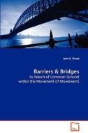 Barriers & Bridges di John R. Wood edito da VDM Verlag Dr. Müller e.K.