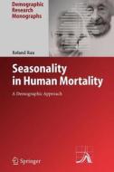 Seasonality in Human Mortality di Roland Rau edito da Springer Berlin Heidelberg