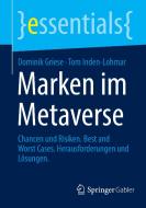 Marken im Metaverse di Dominik Griese, Tom Inden-Lohmar edito da Springer-Verlag GmbH