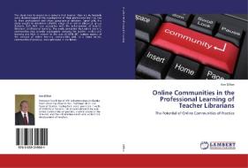 Online Communities in the Professional Learning of Teacher Librarians di Ken Dillon edito da LAP Lambert Academic Publishing