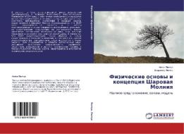 Fizicheskie osnovy i kontseptsiya Sharovaya Molniya di Anton Pinchuk, Vladimir Pinchuk edito da LAP Lambert Academic Publishing
