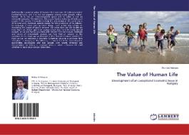 The Value of Human Life di Richárd Adorján edito da LAP Lambert Academic Publishing