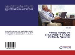 Working Memory and Communication in Adults and Elderly Population di Prema Devi, Usha Dalvi, Venkat Raman Prusty edito da LAP Lambert Academic Publishing