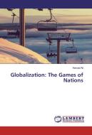 Globalization: The Games of Nations di Hamad Ali edito da LAP Lambert Academic Publishing
