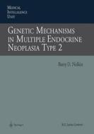 Genetic Mechanisms in Multiple Endocrine Neoplasia Type 2 edito da Springer Berlin Heidelberg