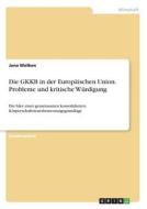 Die GKKB in der Europäischen Union. Probleme und kritische Würdigung di Jana Wolken edito da GRIN Publishing