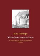 Wache Geister in wirren Zeiten di Hans Schwinger edito da Books on Demand