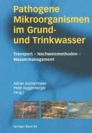 Pathogene Mikroorganismen im Grund- und Trinkwasser edito da Birkhäuser Basel