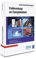 Fehlerortung an Energiekabeln di Frank Arnold, Peter Herpertz edito da EW Medien und Kongresse G