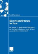 Nachwuchsförderung im Sport di Frank Heinzmann edito da Deutscher Universitätsverlag