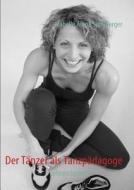 Der Tänzer als Tanzpädagoge di Isabelle Alena Spielberger edito da Books on Demand