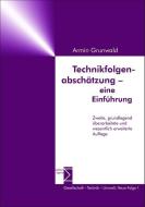Technikfolgenabschätzung - eine Einführung di Armin Grunwald edito da Edition Sigma