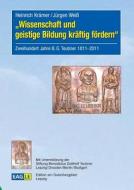 Wissenschaft und geistige Bildung kräftig fördern di Heinrich Krämer, Jürgen Weiß edito da Edition am Gutenbergplatz
