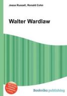 Walter Wardlaw edito da Book On Demand Ltd.